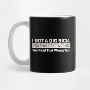 I got a dig bick Funny Gym Digger Mug